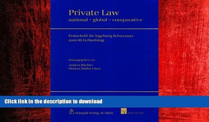 READ THE NEW BOOK Private Law: National - Global - Comparative: Festschrift fur Ingeborg Schwenzer