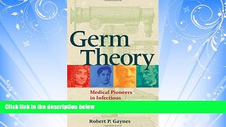 Online eBook Germ Theory: Medical Pioneers in Infectious Diseases