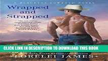 [PDF] Wrapped and Strapped (Blacktop Cowboys Novel) Popular Online