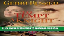 [PDF] To Tempt A Knight (Brotherhood of the Scottish Templars Book 1) Full Collection