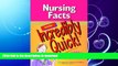 READ BOOK  Nursing Facts Made Incredibly Quick! (Incredibly Easy! SeriesÂ®) FULL ONLINE