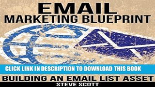 [PDF] Email Marketing Blueprint - The Ultimate Guide to Building an Email List Asset Full Collection