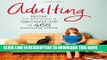 [PDF] Adulting: How to Become a Grown-up in 468 Easy(ish) Steps Popular Online