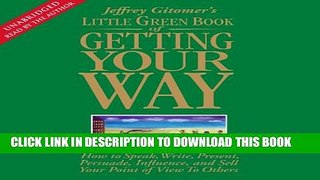 [PDF] The Little Green Book of Getting Your Way: How to Speak, Write, Present, Persuade,