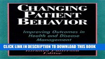 [PDF] Changing Patient Behavior: Improving Outcomes in Health and Disease Management Full Colection