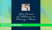 Big Deals  The Essence of Rhetoric in Disney Music  Best Seller Books Most Wanted