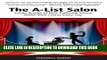 [PDF] The A-List Salon: Insider Secrets of How Profitable Salons Wow Their Clients Every Day Full