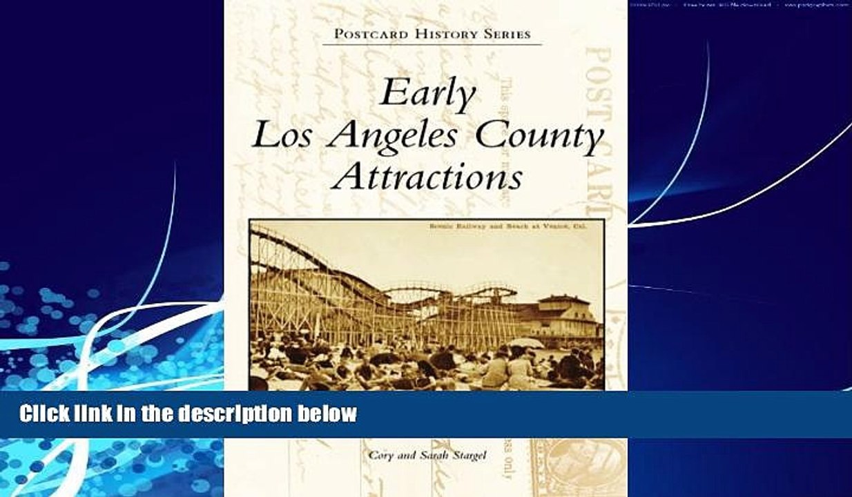 Must Have PDF  Early Los Angeles County Attractions (Postcard History: California)  Best Seller