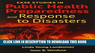 [PDF] Case Studies In Public Health Preparedness And Response To Disasters Popular Colection