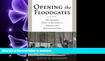 READ PDF Opening the Floodgates: Why America Needs to Rethink its Borders and Immigration Laws