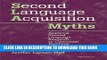 [Read PDF] Second Language Acquisition Myths: Applying Second Language Research to Classroom