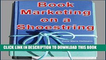 New Book Book Marketing on a Shoestring: How Authors Can Promote their Books Without Spending a
