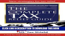 [PDF] The Complete Tax Relief Guide - A Step-by-Step Guide to Resolve Your IRS Tax Debt Full