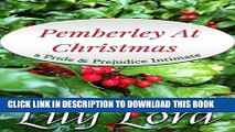 [PDF] Pemberley At Christmas: a Pride   Prejudice Intimate (Holiday Bliss Book 2) Full Online