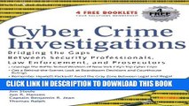 [PDF] Cyber Crime Investigations: Bridging the Gaps Between Security Professionals, Law