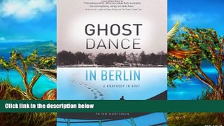 Big Deals  Ghost Dance in Berlin: A Rhapsody in Gray (Travelers  Tales)  Best Seller Books Best
