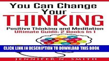 [PDF] Positive Thinking: You Can Change Your Thinking: (2 Books In 1) - Changing Your Life Through