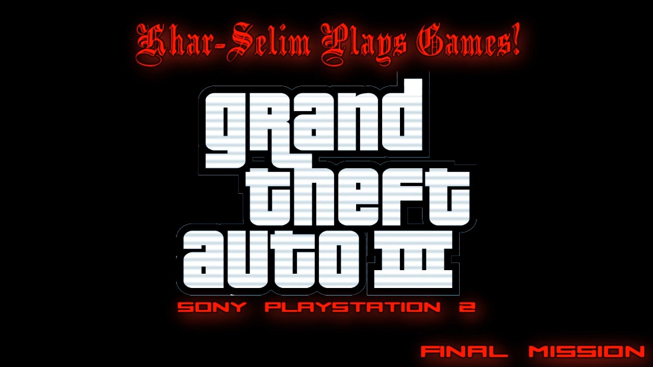 [PS2] Grand Theft Auto III Walkthrough - #15 - FINAL MISSION