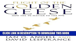 [PDF] Flight of the Golden Geese: How the 1% Matter to the 99% Full Online