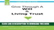 New Book Give Through A Will   Living Trust: Legal Self-Help Guide