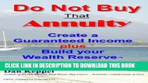 New Book Do Not Buy That Annuity: Create a Guaranteed Income plus Build your Wealth Reserve(TM)