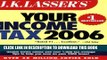 New Book J.K. Lasser s Your Income Tax 2006: For Preparing Your 2005 Tax Return by J.K. Lasser