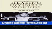 [PDF] Healing Invisible Wounds: Paths to Hope and Recovery in a Violent World Full Online