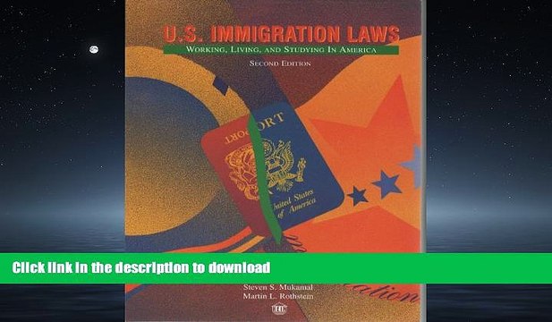 DOWNLOAD United States Immigration Laws: Working, Living, and Studying in America READ PDF BOOKS
