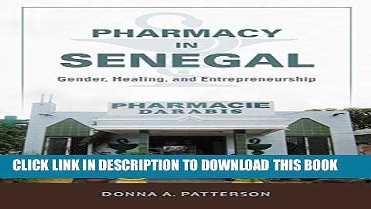 [PDF] Pharmacy in Senegal: Gender, Healing, and Entrepreneurship Full Colection