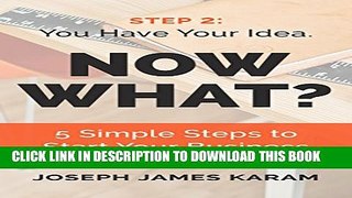 Collection Book Step 2: You Have Your Idea - Now What?: 5 Simple Steps to Start Your Business