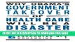 [PDF] Why Obama s Government Takeover of Health Care Will Be a Disaster (Encounter Broadsides)