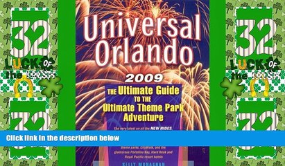 Big Deals  Universal Orlando 2009: The Ultimate Guide to the Ultimate Theme Park Adventure