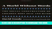 [PDF] A World without Words: The Social Construction of Children Born Deaf and Blind (Health