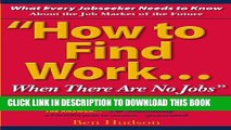 Collection Book How To Find Work When There Are No Jobs