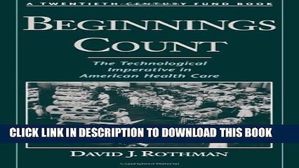 [PDF] Beginnings Count: the Technological Imperative in American Health Care Full Online