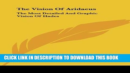 [PDF] The Vision Of Aridaeus: The Most Detailed And Graphic Vision Of Hades Popular Online