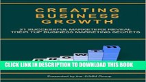 [PDF] Creating Business Growth: 21 Successful Marketers Reveal Their Top Business Marketing