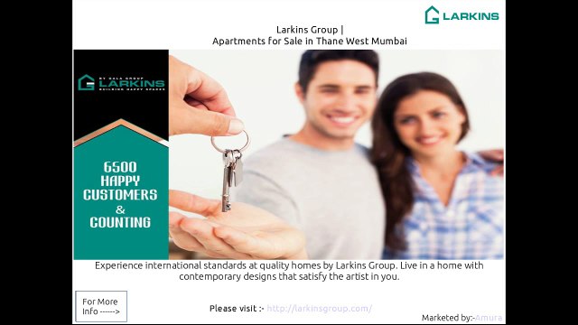 Larkins Group - 2/3 BHK Flats in Kolshet Road Thane West Mumbai