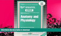 READ  ANATOMY AND PHYSIOLOGY (College Proficiency Examination Program Series) (Passbooks)