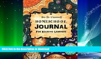 READ BOOK  Do It Yourself Homeschool Journal #3: For Eclectic Learners (Homeschooling Handbooks)
