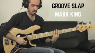 SLAP MARK KING - Bass Groove + TAB /// Bruno Tauzin
