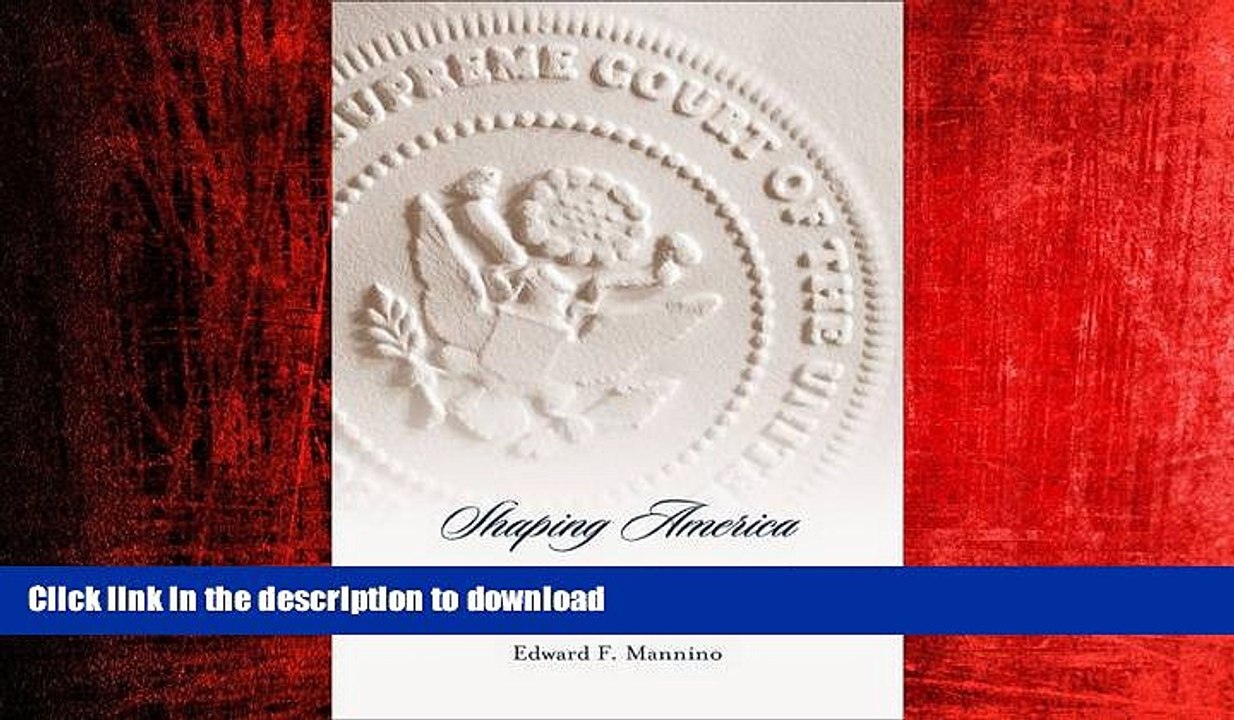 PDF ONLINE Shaping America: The Supreme Court and American Society READ PDF BOOKS ONLINE