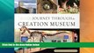 Big Deals  Journey Through the Creation Museum (Revised   Expanded Edition)  Full Read Best Seller