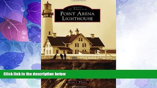 Big Deals  Point Arena Lighthouse (Images of America)  Best Seller Books Best Seller