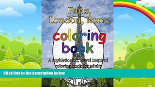 Big Deals  Paris, London, Rome Coloring Book: A sophisticated, travel inspired coloring book for