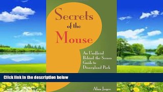 Big Deals  Secrets Of The Mouse: An Unofficial Behind-The-Scenes Guide To Disneyland Park  Best