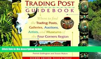 Big Deals  The Trading Post Guidebook: Where to Find the Trading Posts, Galleries, Auctions,
