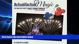 Big Deals  Actual Factual Magic: A Simplified Guide to Walt Disney WorldÂ®  Best Seller Books Best
