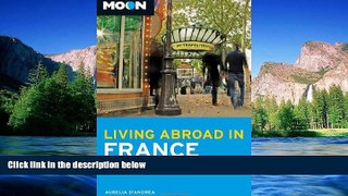 Big Deals  Moon Living Abroad in France  Best Seller Books Best Seller