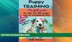Big Deals  Puppy Training: The full guide to house breaking your puppy with crate training, potty